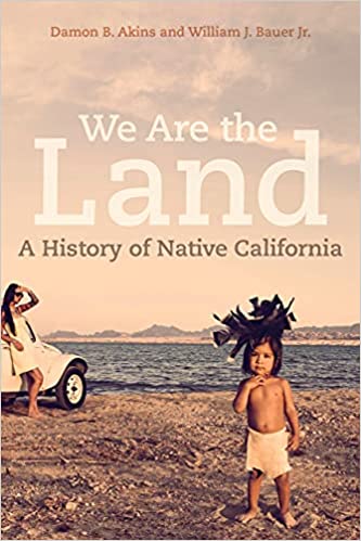  We are the Land: A History of Native California book cover