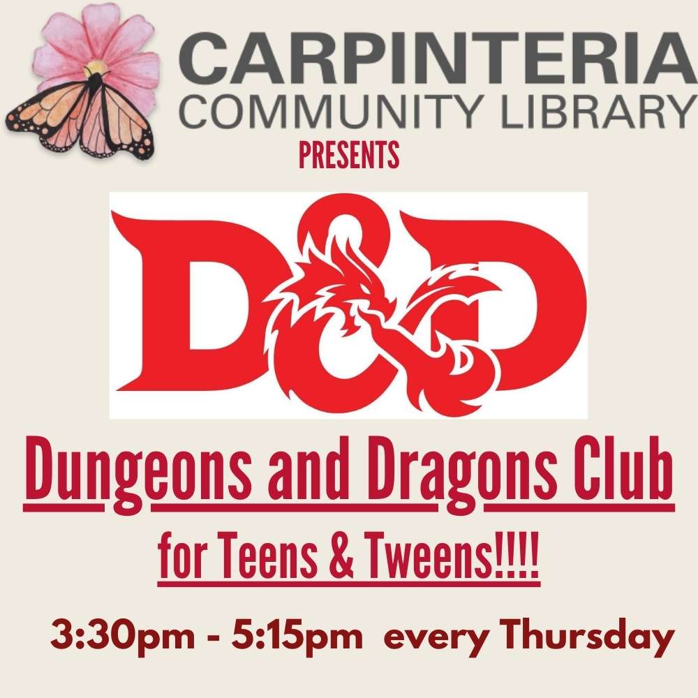 This program is currently full. Dungeons and Dragons Club for Teens and Tweens! At Carpinteria Community Library, Thursday from 3:30pm-5:15pm.